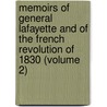 Memoirs Of General Lafayette And Of The French Revolution Of 1830 (Volume 2) door Bernard Sarrans