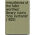 Miscellanies Of The Fuller Worthies' Library; Tuke's 'Holy Evcharist' (1625)