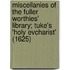 Miscellanies Of The Fuller Worthies' Library; Tuke's 'Holy Evcharist' (1625)