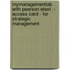 Mymanagementlab With Pearson Etext  - Access Card - For Strategic Management by Richard Pearson Education