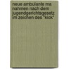 Neue Ambulante Ma Nahmen Nach Dem Jugendgerichtsgesetz Im Zeichen Des "Kick" by Anna Gerlach