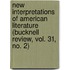 New Interpretations Of American Literature (Bucknell Review, Vol. 31, No. 2)