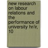 New Research On Labour Relations And The Performance Of University Hr/ir, 10 door Lewin David Lewin