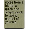 Notes From A Friend: A Quick And Simple Guide To Taking Control Of Your Life by Anthony Robbins