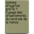 Notions D'Hygi?Ne Priv?E ? L'Usage Des D?Partements Du Nord-Est De La France