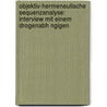 Objektiv-Hermeneutische Sequenzanalyse: Interview Mit Einem Drogenabh Ngigen door Olga Herbel