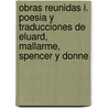 Obras reunidas I. Poesia y traducciones de eluard, Mallarme, Spencer y Donne door Jorge Cuesta