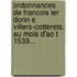 Ordonnances De Francois Ier Donn E Villers-Cotterets, Au Mois D'Ao T 1539...