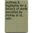 Outlines & Highlights For A History Of World Societies By Mckay Et Al., Isbn