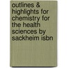 Outlines & Highlights For Chemistry For The Health Sciences By Sackheim Isbn door Cram101 Textbook Reviews