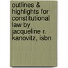 Outlines & Highlights For Constitutional Law By Jacqueline R. Kanovitz, Isbn door Jacqueline Kanovitz