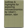 Outlines & Highlights For Exploring Microeconomics By Robert L. Sexton, Isbn by Cram101 Textbook Reviews