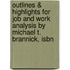Outlines & Highlights For Job And Work Analysis By Michael T. Brannick, Isbn