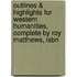 Outlines & Highlights For Western Humanities, Complete By Roy Matthews, Isbn