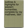 Outlines & Highlights For Western Humanities, Complete By Roy Matthews, Isbn door Roy Matthews