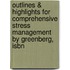 Outlines & Highlights For Comprehensive Stress Management By Greenberg, Isbn