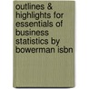 Outlines & Highlights For Essentials Of Business Statistics By Bowerman Isbn door Cram101 Textbook Reviews
