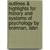 Outlines & Highlights For History And Systems Of Psychology By Brennan, Isbn