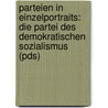Parteien In Einzelportraits: Die Partei Des Demokratischen Sozialismus (Pds) by Christian Spernbauer