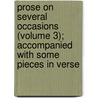 Prose On Several Occasions (Volume 3); Accompanied With Some Pieces In Verse by George Colman