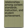 Relationships Among Content Standards, Instruction, And Student Achievement. door Deborah Ja Holtzman