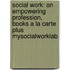 Social Work: An Empowering Profession, Books A La Carte Plus Mysocialworklab