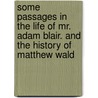 Some Passages In The Life Of Mr. Adam Blair. And The History Of Matthew Wald door John Gibson Lockhart