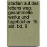 Stadien auf des Lebens Weg. Gesammelte Werke und Tagebücher. 15. Abt. Bd. 9 door Soren Kieekegaard