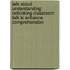 Talk About Understanding: Rethinking Classroom Talk To Enhance Comprehension