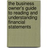 The Business Owner's Guide To Reading And Understanding Financial Statements by Lita Epstein