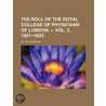 The Roll Of The Royal College Of Physicians Of London. -- Vol. 3, 1801~1825. door Dr William Munk