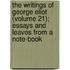 The Writings Of George Eliot (Volume 21); Essays And Leaves From A Note-Book