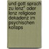 Und Gott Sprach Zu Lenz" Oder Lenz Religiose Dekadenz Im Psychischen Kollaps