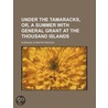 Under The Tamaracks, Or, A Summer With General Grant At The Thousand Islands door Elbridge Streeter Brooks