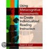 Using Metacognitive Assessments To Create Individualized Reading Instruction