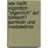 Wie heißt eigentlich "eigentlich" auf Türkisch? Partikeln und Modalwörter