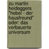 Zu Martin Heideggers "Hebel - Der Hausfreund" Oder: Das Verbauerte Universum