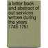 A Letter Book And Abstract Of Out Services Written During The Years 1743-1751