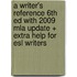 A Writer's Reference 6th Ed With 2009 Mla Update + Extra Help For Esl Writers