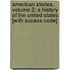 American Stories, Volume 2: A History Of The United States [With Access Code]