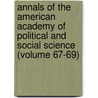 Annals Of The American Academy Of Political And Social Science (Volume 67-69) door American Academy of Political Science