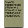 Beyond Budgeting Als Effizientere Alternative Zur Traditionellen Budgetierung door Tatjana Schick