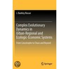 Complex Evolutionary Dynamics In Urban-Regional And Ecologic-Economic Systems door Jr.J. Barkley Rosser