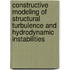 Constructive Modeling Of Structural Turbulence And Hydrodynamic Instabilities