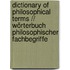 Dictionary of Philosophical Terms // Wörterbuch philosophischer Fachbegriffe
