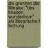 Die Grenzen Der Literatur: "Des Knaben Wunderhorn" Als Literarische F Lschung