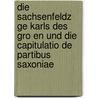 Die Sachsenfeldz Ge Karls Des Gro En Und Die Capitulatio De Partibus Saxoniae door Sven H. Ntzschel