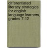 Differentiated Literacy Strategies For English Language Learners, Grades 7-12 door Gayle Gregory