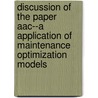 Discussion Of The Paper Aac--A Application Of Maintenance Optimization Models door Christophe Gouin