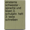 Einsterns Schwester - Sprache und Lesen 3. Schuljahr. Heft 3: Texte schreiben door Ursula Oswald